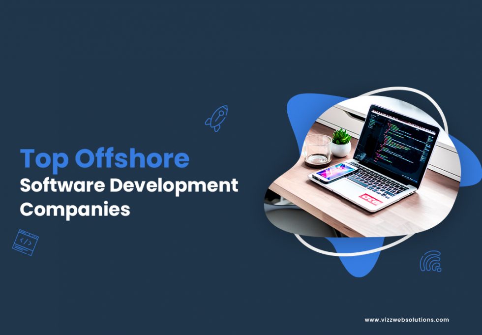 Offshore Software Development Companies - Vizz Web Solutions