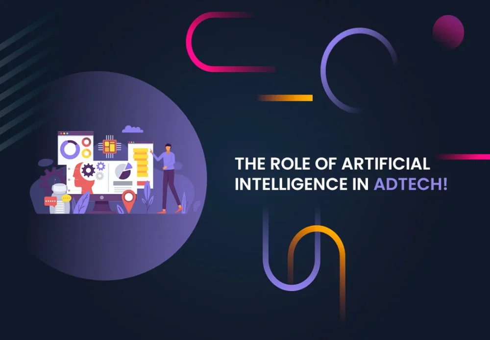 The-Role-Of-Artificial-Intelligence-In-AdTech!