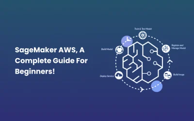SageMaker AWS: A Complete Guide For Beginners