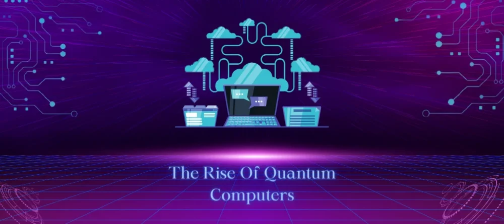 The-Rise-Of-Quantum-Computers-vizzwebsolutions
