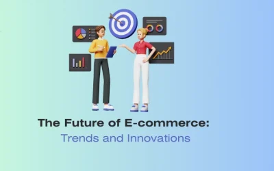 The Future of E-commerce: Trends and Innovations