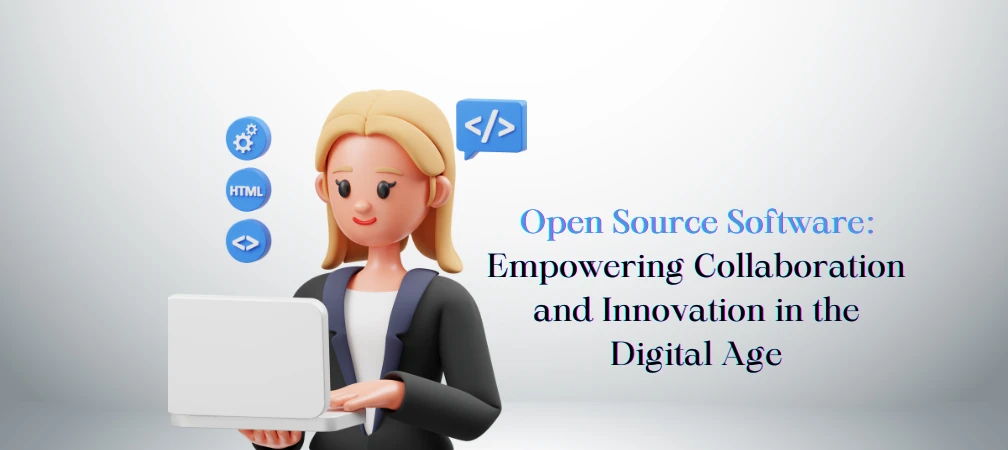 Open Source Software: Empowering Collaboration and Innovation in the Digital Age- vizzwebsolutions
