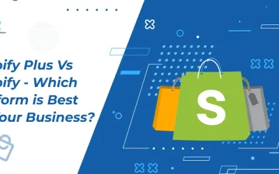 Shopify Plus Vs Shopify – Which Platform is Best for Your Business?